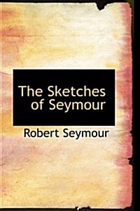 The Sketches of Seymour (Paperback)