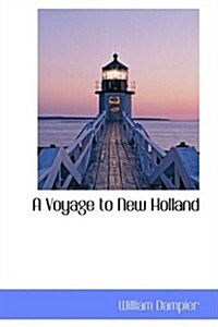 A Voyage to New Holland (Hardcover)