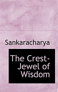 The Crest-jewel of Wisdom (Hardcover)