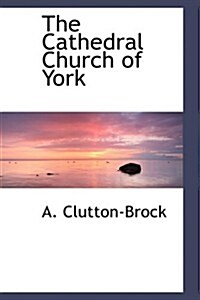 The Cathedral Church of York (Hardcover)