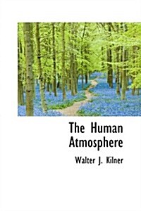 The Human Atmosphere (Hardcover)