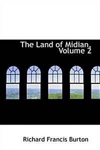 The Land of Midian, Volume 2 (Hardcover)