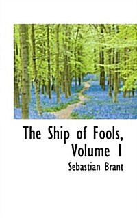 The Ship of Fools, Volume 1 (Hardcover)