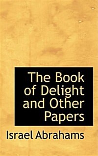 The Book of Delight and Other Papers (Hardcover)