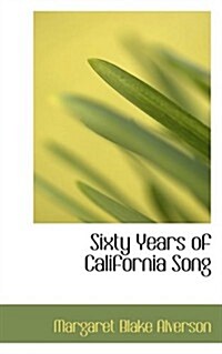 Sixty Years of California Song (Paperback)