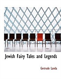 Jewish Fairy Tales and Legends (Hardcover)