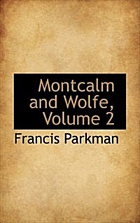 Montcalm and Wolfe, Volume 2 (Hardcover)