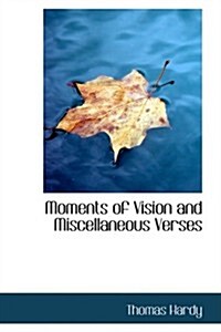 Moments of Vision and Miscellaneous Verses (Paperback)