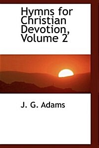 Hymns for Christian Devotion, Volume 2 (Hardcover)