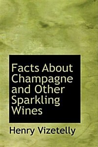 Facts About Champagne and Other Sparkling Wines (Paperback)