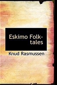 Eskimo Folk-tales (Hardcover)
