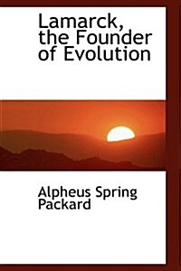 Lamarck, the Founder of Evolution (Paperback)