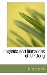Legends and Romances of Brittany (Paperback)