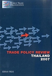 Trade Policy Review Thailand 2007 (Paperback)