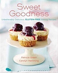 Sweet Goodness (Us Edition): Unbelievably Delicious Gluten-Free Baking Recipes (Paperback)