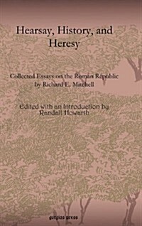 Hearsay, History, and Heresy (Hardcover)