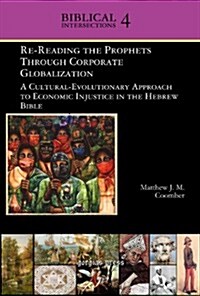 Re-Reading the Prophets Through Corporate Globalization (Hardcover)