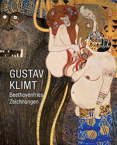 Gustav Klimt: Beethovenfries. Zeichnungen (Hardcover)