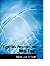 Virginibus Puerisque and Other Papers (Paperback, Large Print)