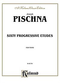 Pischna 60 Prog. Studies (Paperback)