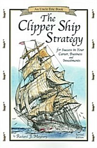 The Clipper Ship Strategy (Paperback, Revised)