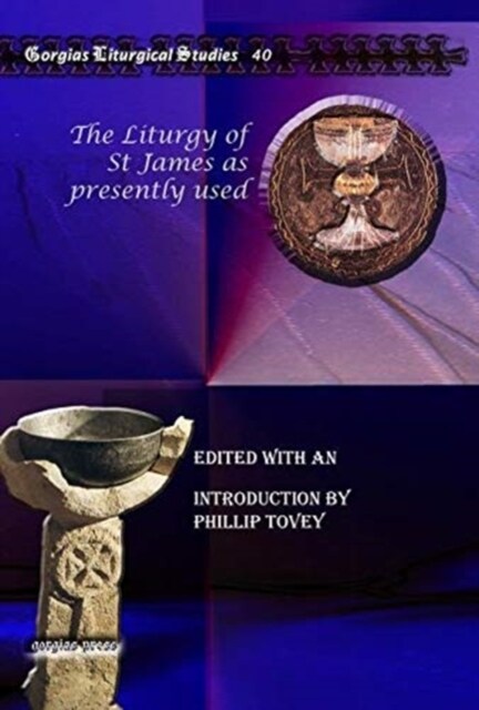 The Liturgy of St James As Presently Used (Hardcover)