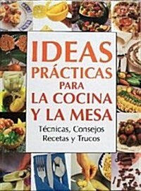 Mil Ideas Para La Cocina Y La Mesa (Hardcover)