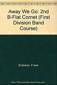 Away We Go for 2nd B-flat Clarinet (Paperback)