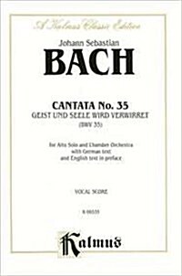 Cantata No. 35 - Geist Und Seele Wird Verwirret, Kalmus Edition (Paperback)