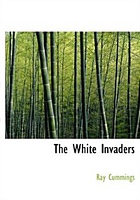 The White Invaders (Paperback, Large Print)