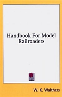Handbook for Model Railroaders (Hardcover)