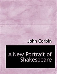 A New Portrait of Shakespeare (Hardcover, Large Print)