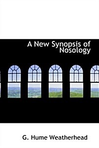 A New Synopsis of Nosology (Hardcover)