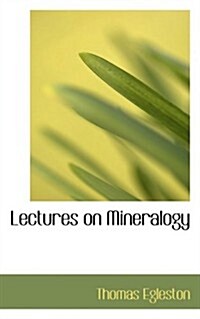 Lectures on Mineralogy (Hardcover)
