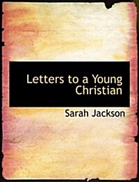 Letters to a Young Christian (Hardcover, Large Print)