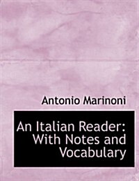 An Italian Reader: With Notes and Vocabulary (Large Print Edition) (Hardcover)