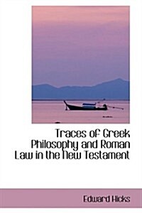 Traces of Greek Philosophy and Roman Law in the New Testament (Hardcover)
