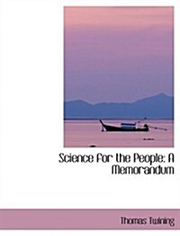 Science for the People: A Memorandum (Hardcover)