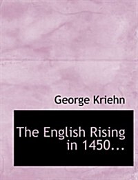 The English Rising in 1450... (Hardcover)