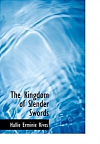 The Kingdom of Slender Swords (Hardcover, Large Print)