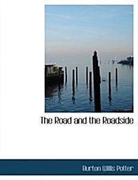 The Road and the Roadside (Hardcover, Large Print)
