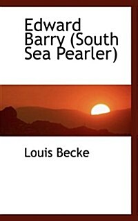 Edward Barry (South Sea Pearler) (Hardcover)