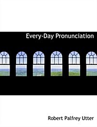 Every-day Pronunciation (Hardcover, Large Print)