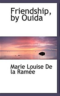 Friendship, by Ouida (Hardcover)