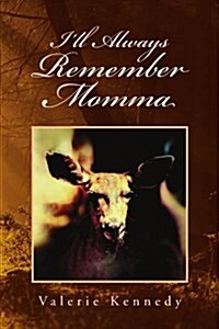 Ill Always Remember Momma (Paperback)