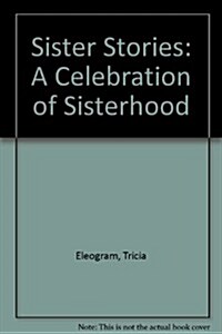 Sister Stories (Paperback)