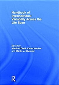 Handbook of Intraindividual Variability Across the Life Span (Hardcover)