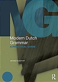 Modern Dutch Grammar : A Practical Guide (Paperback)