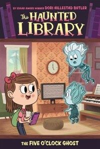 (The) Haunted library. 4, Five O'Clock Ghost