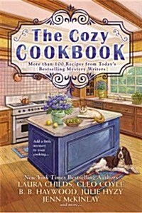 The Cozy Cookbook: More Than 100 Recipes from Todays Bestselling Mystery Authors (Paperback)
